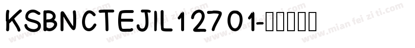 KSBNCTEJIL1 27 01字体转换
